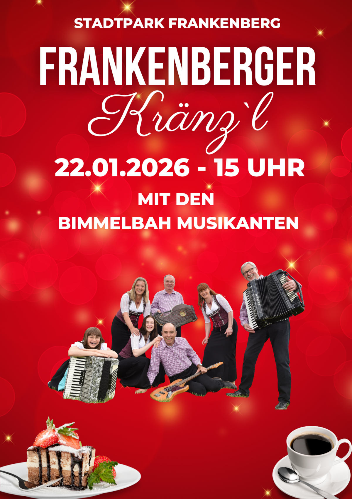 plakat_bimmelbah-musikanten_1200 Frankenberger Kränz’l - Bimmelbah Musikanten Ein echtes musikalisches Schmankerl erwartet Sie beim kommenden Frankenberger Kränz’l: Die Bimmelbah Musikanten bringen mit ihrem unverwechselbaren Klang Lebensfreude pur auf die Bühne. Seit fast vier Jahrzehnten begeistern sie mit einer gelungenen Mischung aus traditioneller und moderner Volksmusik, mehrstimmigem Gesang und Instrumenten wie Konzertzither, Akkordeon, Gitarre und Bass. Freuen Sie sich auf einen Nachmittag voller Stimmung, erzgebirgischer Herzlichkeit und handgemachter Musik – ganz so, wie man es von den Bimmelbah Musikanten kennt und liebt.